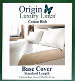 Origin Luxury Linen - Base Cover (Cotton Rich) - Various Sizes & Colours